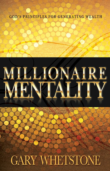 Millionaire Mentality by Whetstone Gary