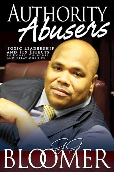 Authority Abusers (New & Expanded) by Bloomer George