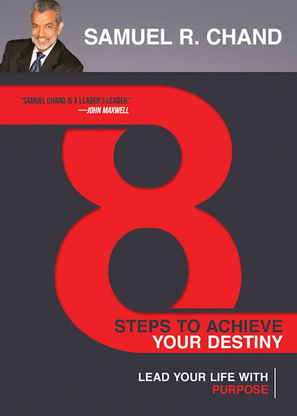 8 Steps to Achieve Your Destiny by Chand Samuel