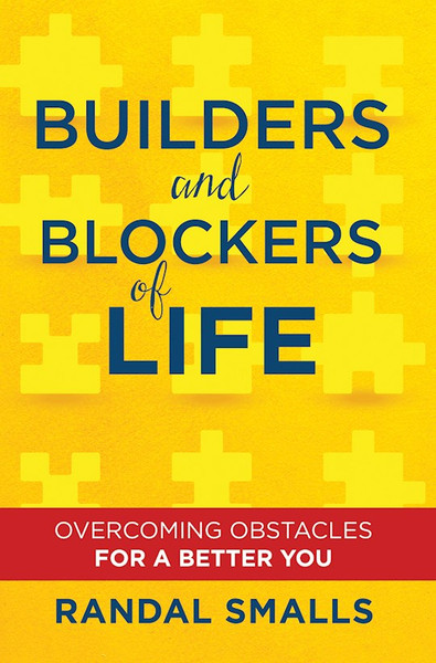 Builders And Blockers Of Life by Smalls Randal