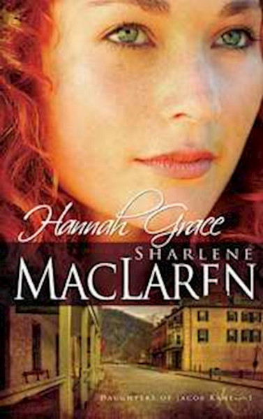 Hannah Grace (Daughters Of Jacob Kane V1) by MacLaren Sharlene