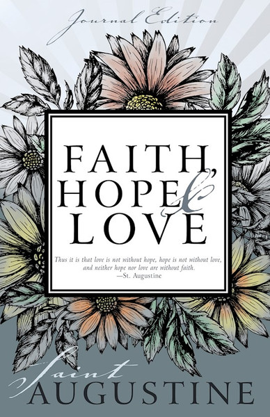 Faith Hope And Love (Journal Edition) by Augustine