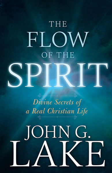 Flow Of The Spirit by Lake John G