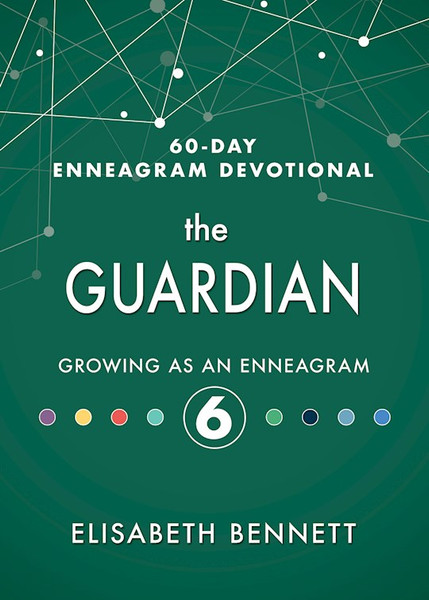 Guardian (60 Day Enneagram Devotional) by Bennett Elisabeth