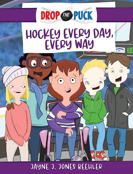 Hockey Every Day Every Way (Drop The Puck V3) by Jones Jayne