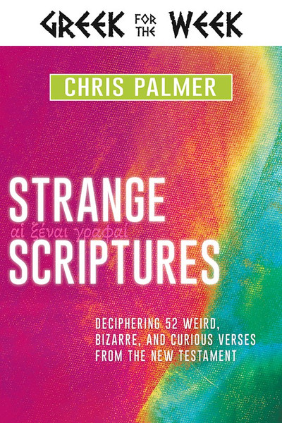 Strange Scriptures by Palmer Chris