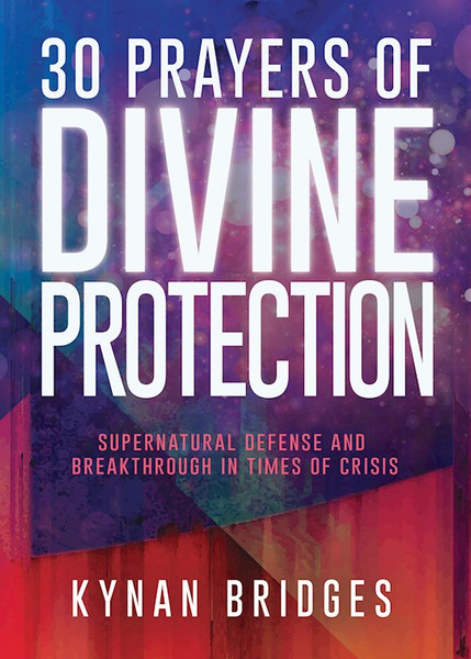 30 Prayers Of Divine Protection by Bridges Kynan