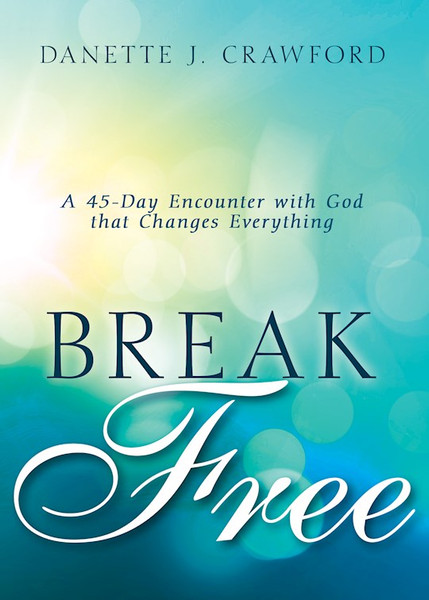 Break Free by Crawford Danette