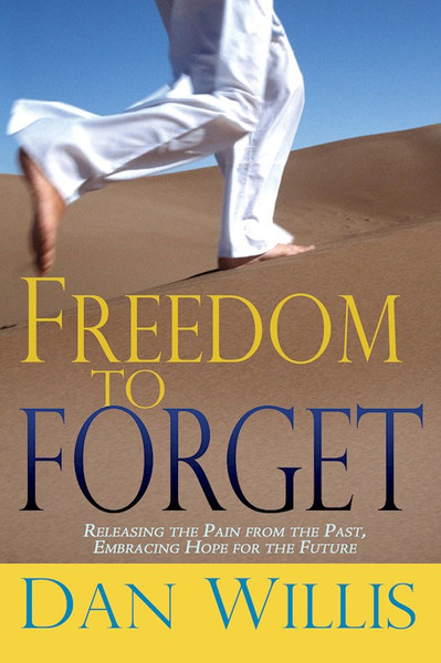 Freedom To Forget by Willis Dan