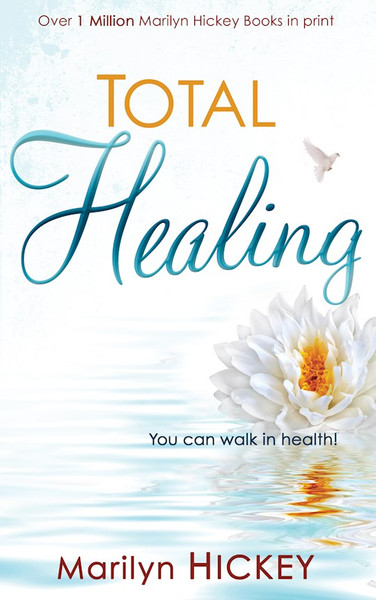 Total Healing by Hickey Marilyn