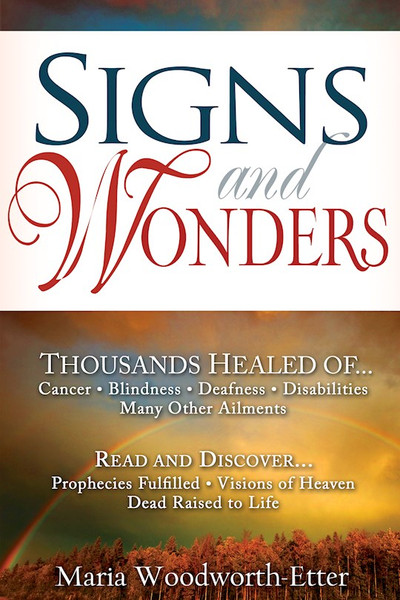 Signs & Wonders by Woodworth-Etter Ma