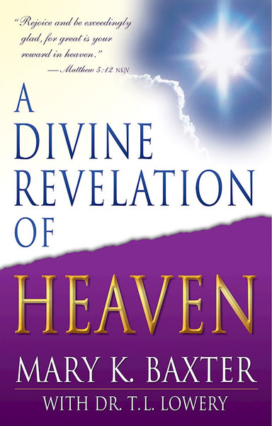 Divine Revelation Of Heaven by Baxter Mary