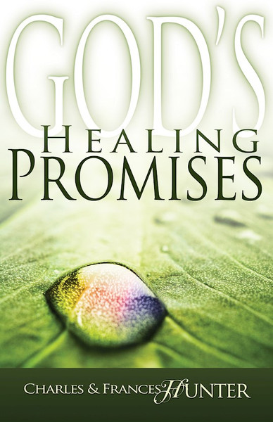 Gods Healing Promises by Hunter Charles & F
