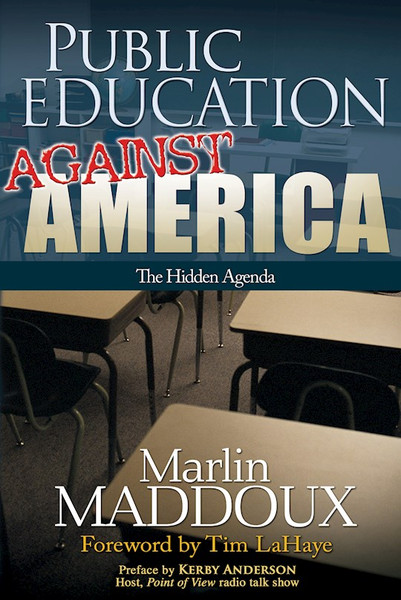 Public Education Against America by Maddoux Marlin