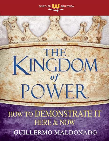 Kingdom Of Power (Spirit-Led Bible Study) by Maldonado Guillerm