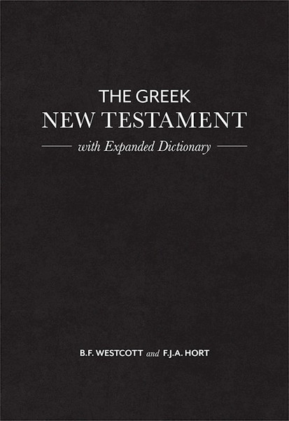 Greek New Testament w/Expanded Dictionary by Westcott B F
