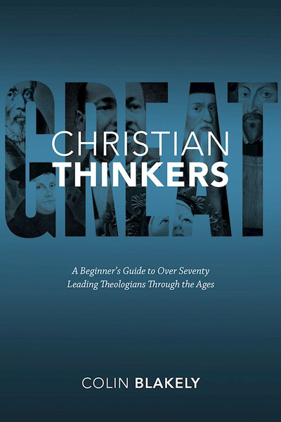 Great Christian Thinkers by Blakely Colin
