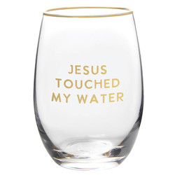 Wine Glass - Jesus Touched My Water