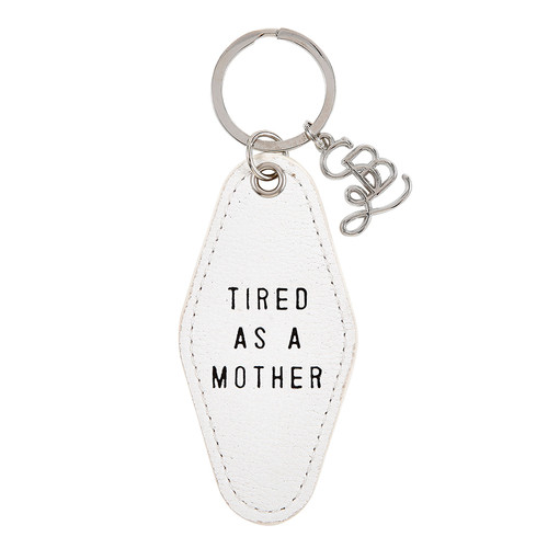 F2F Tired As A Mother Key Tag G0210