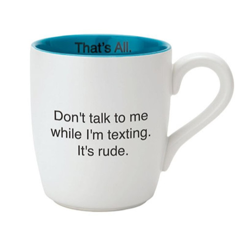 That's All Mug - While I'm Texting