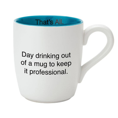 Day Drinking From A Mug to Keep Things Professional Funny Office