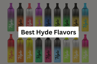 8 Best Hyde Flavors for 2025