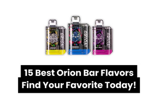 15 Best Orion Bar Flavors: Detailed Flavor Reviews