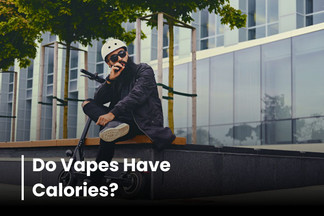 Do Vapes Have Calories? Effects on Weight & Sugar Level