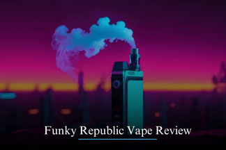 Funky Republic Vape Review: Top Features You Must Know
