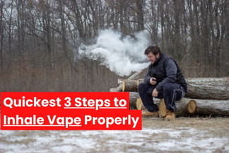 How to Inhale Vape? - (Quick 3 Steps to Inhale Properly)