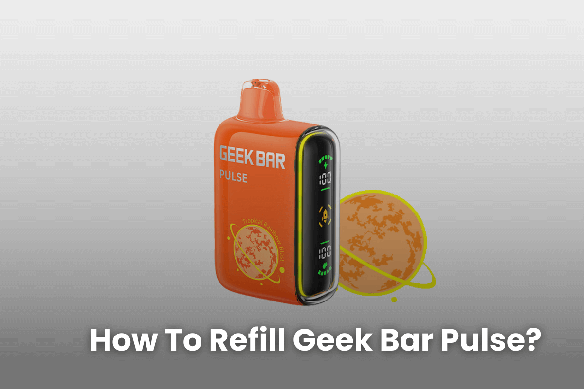 how to use geek bar pulse vape Revive And Refill: How To Refill Geek Bar Pulse?