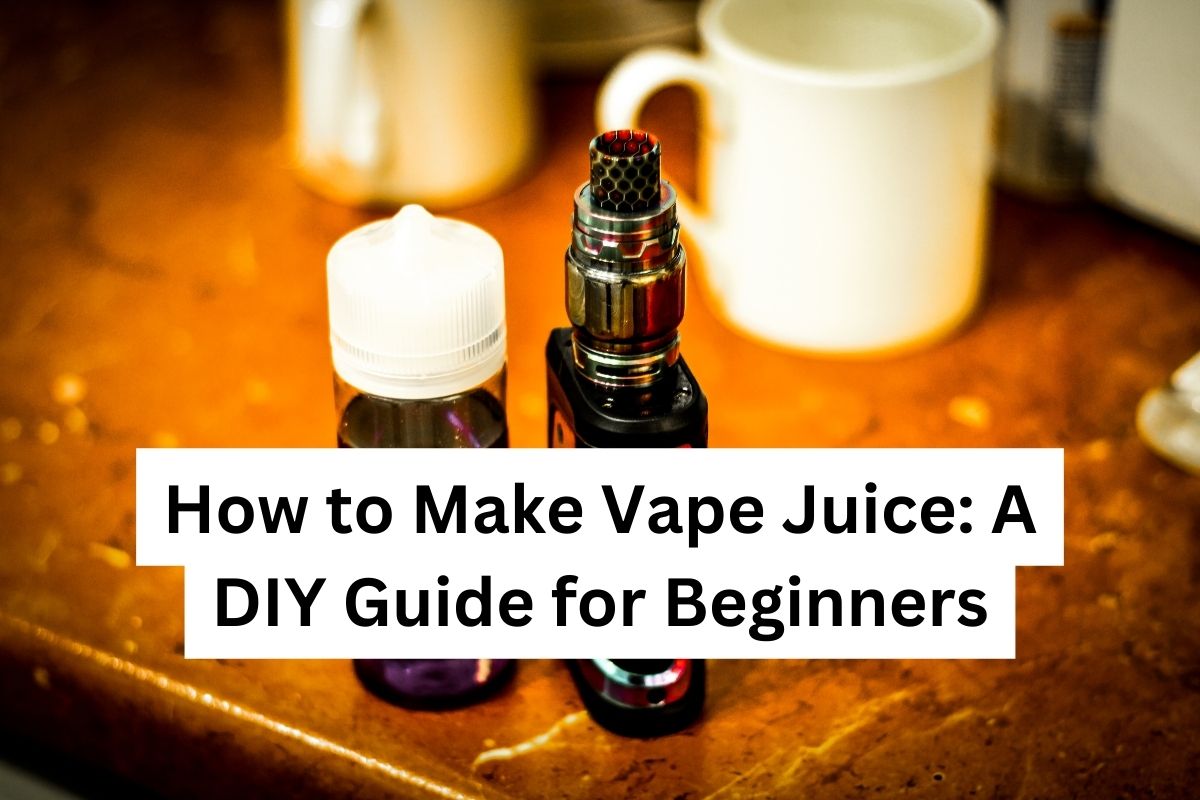 make your own vape juice How to Juice: A DIY Guide for Beginners Color:Silver-Coffee Brown Coffee Tobacco ElfBar Raya D1 13KPuff