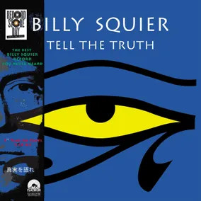 Billy Squier - Tell The Truth - Deluxe