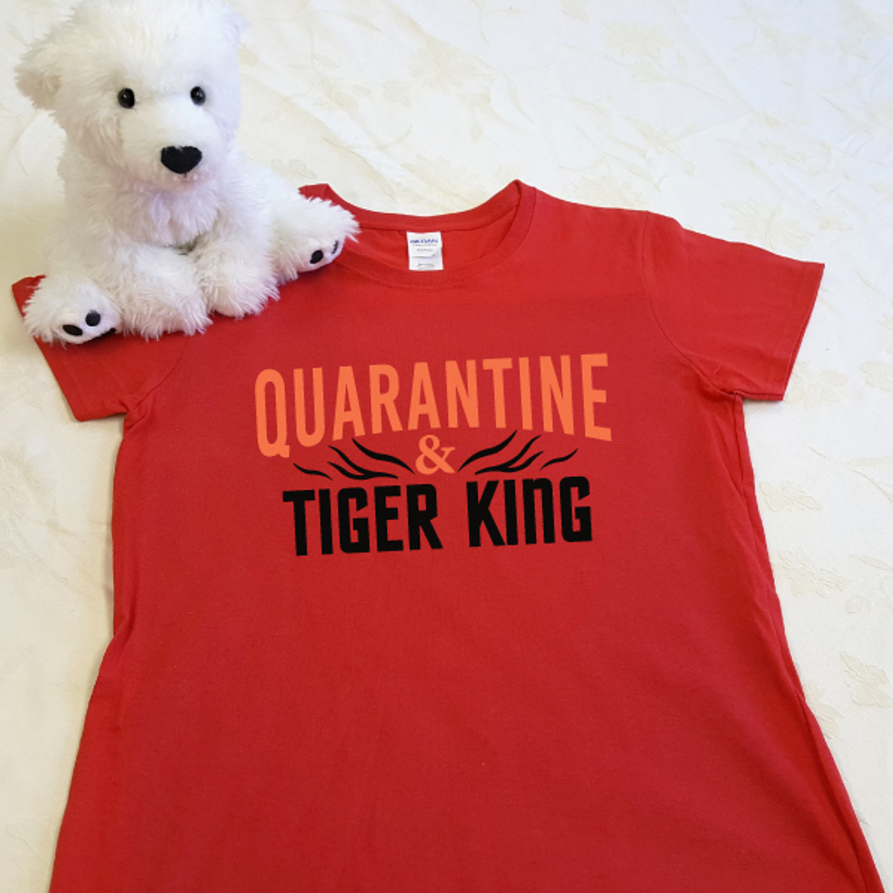 Quarantine and hot sale tiger king shirt