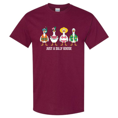 Just a Silly Goose Maroon T-Shirt