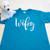 Wifey Adult Shirt