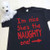 I'm Nice She's Naughty Adult Shirt