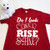 Do I Look Like I Rise & Shine Adult Shirt