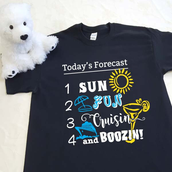 Cruise Shirt "Today's Forecast" in Adult Sizes