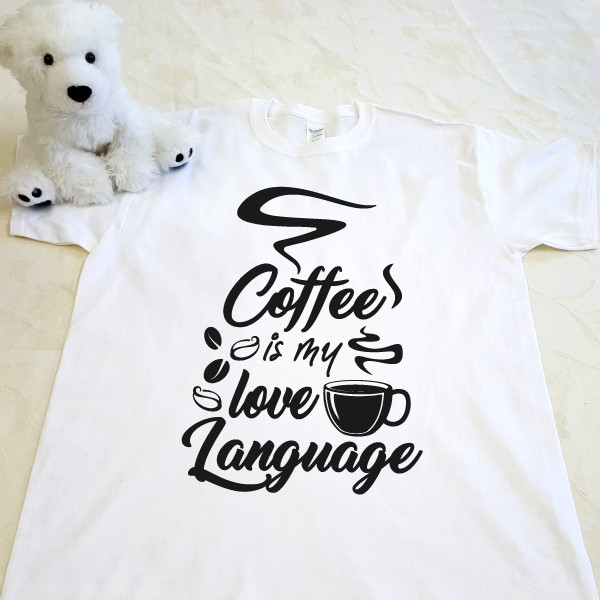 Coffee Lover Coffee Is My Love Language Shirt Ladies And Adult