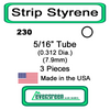 Evergreen 230 -  Styrene Tube 5/16 inch