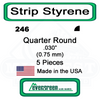 Evergreen 246 -  Quarter Round .030in