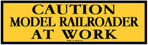 Rebel Rails 046 - Tin Sign CAUTION model RR'er at work - - Midwest ...