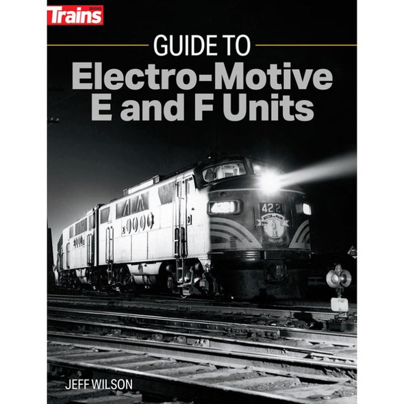 Kalmbach 1316 - Guide to EMD E & F Units