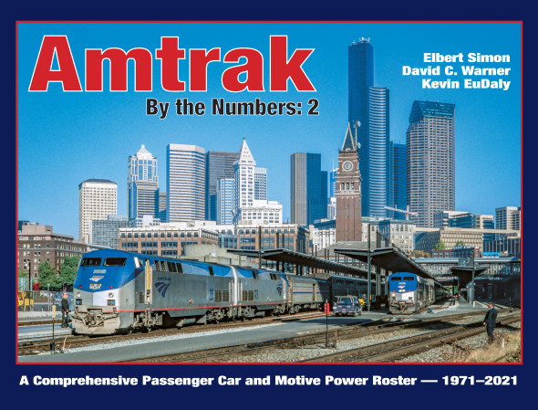 White River Productions ABTN2 - Amtrak By The Numbers, 2nd Addition