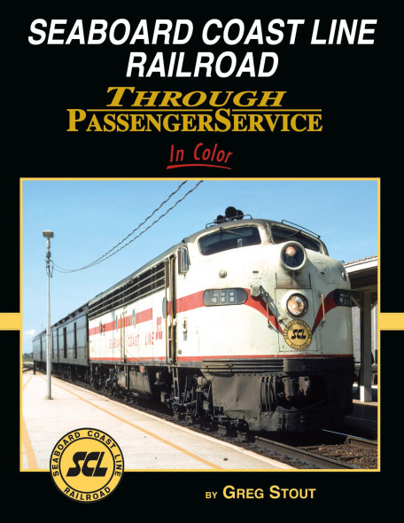 Morning Sun Books 1682 - Seaboard Coast Line Through Passenger Service In Color