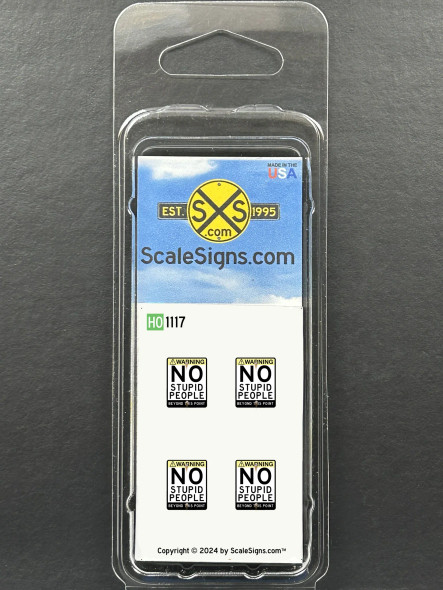 ScaleSigns HO-1100-017 - No Stupid People  - HO Scale