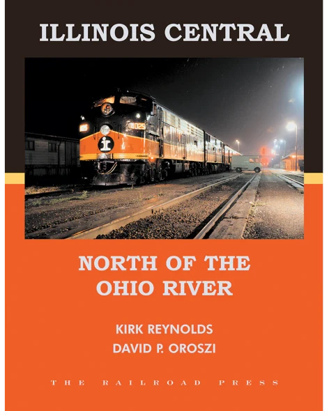 White River Productions TRP-ICNO - Illinois Central: North of the Ohio River  -