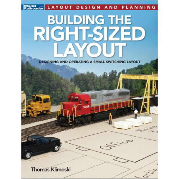 Kalmbach 12825 - Building the Right-Sized Layout