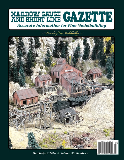 White River Productions NGG0324 - Narrow Gauge and Short Line Gazette - March/April 2024, Volume 50, Issue 1  - Multi Scale